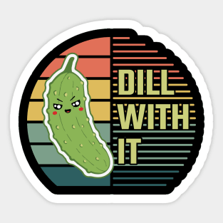 Dill with it Sticker